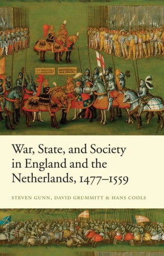 War, State, and Society in England and the Netherlands 1477-1559