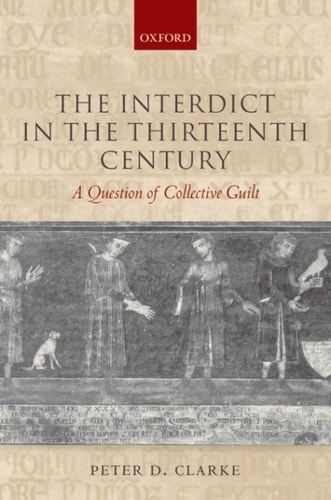 The Interdict in the Thirteenth Century: A Question of Collective Guilt