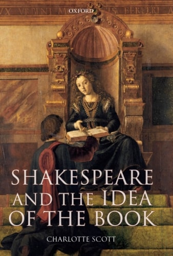 Shakespeare and the Idea of the Book