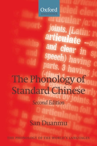 The Phonology of Standard Chinese (The Phonology of the World's Languages)