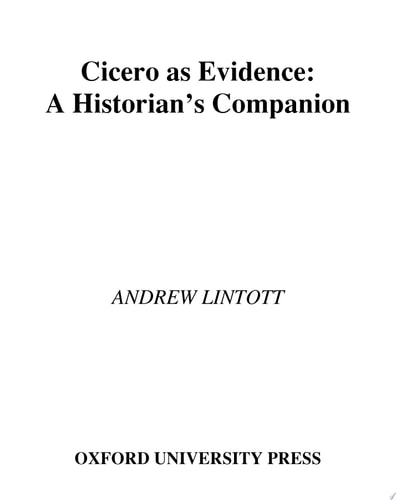 Cicero as Evidence: A Historian's Companion