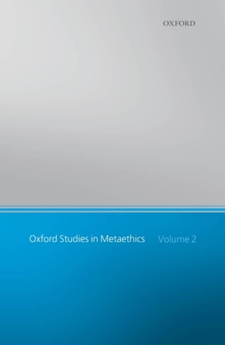 Oxford Studies in Metaethics: Volume 2