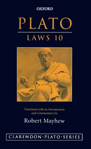 Plato: Laws 10: Translated with an introduction and commentary