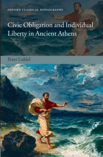Civic Obligation and Individual Liberty in Ancient Athens