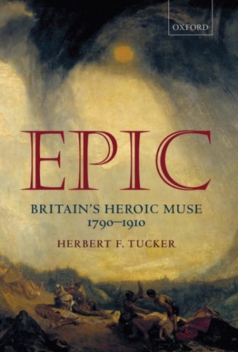 Epic: Britain's Heroic Muse 1790-1910