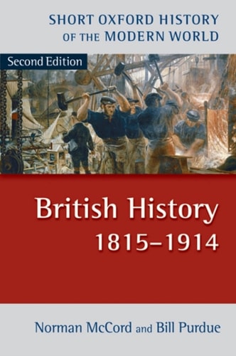British History 1815-1914: Short Oxford History of the Modern World