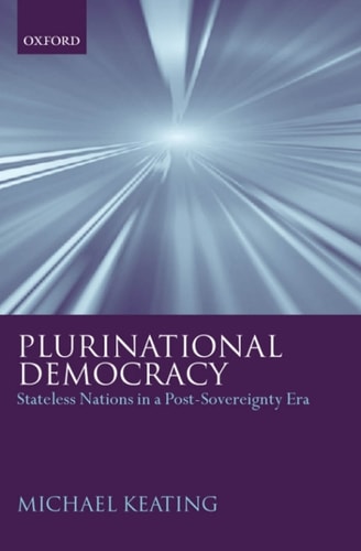 Plurinational Democracy: Stateless Nations in a Post-Sovereignty Era