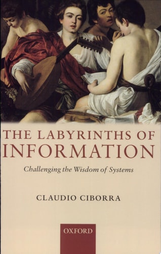 The Labyrinths of Information: Challenging the Wisdom of Systems