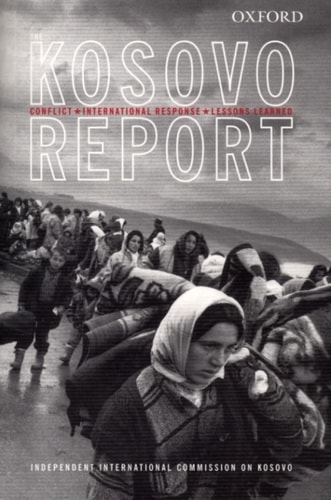 Kosovo Report: Conflict, International Response, Lessons Learned