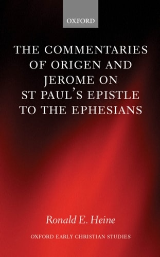The Commentaries of Origen and Jerome on St. Paul's Epistle to the Ephesians