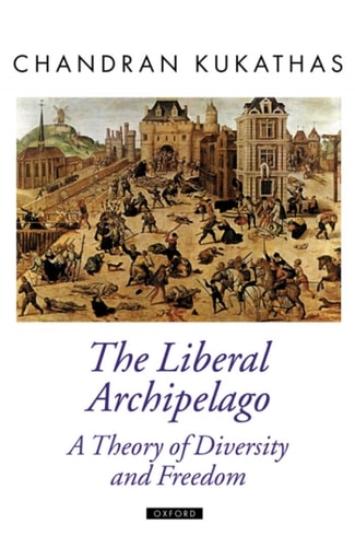 The Liberal Archipelago: A Theory of Diversity and Freedom