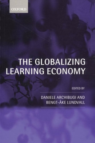 The Globalizing Learning Economy: Major Socio-Economic Trends and European Innovation Policy