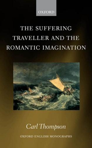 The Suffering Traveller and the Romantic Imagination