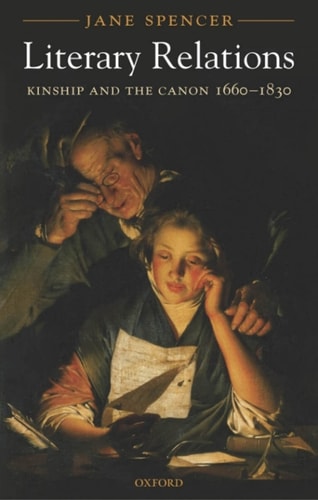 Literary Relations: Kinship and the Canon 1660-1830