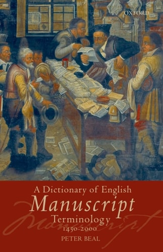 A Dictionary of English Manuscript Terminology: 1450 to 2000