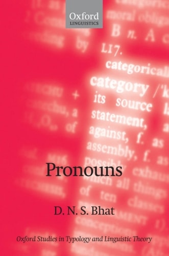 Pronouns: Oxford Studies in Typology and Linguistic Theory