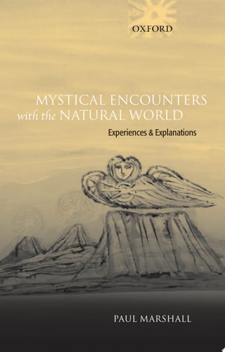 Mystical Encounters with the Natural World: Experiences and Explanations