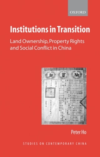 Institutions in Transition: Land Ownership, Property Rights, and Social Conflict in China