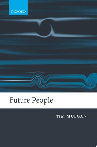 Future People: A Moderate Consequentialist Account of our Obligations to Future Generations
