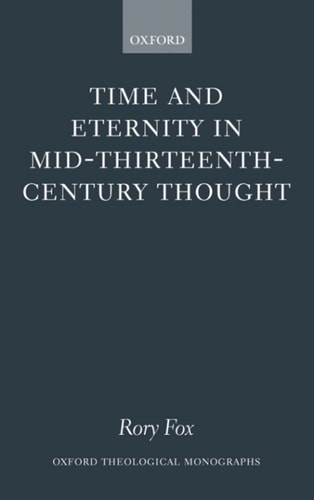 Time and Eternity in Mid-Thirteenth-Century Thought