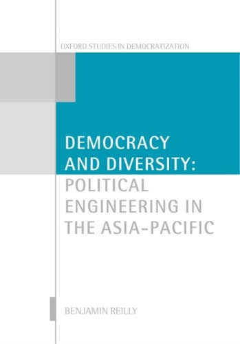 Democracy and Diversity: Political Engineering in the Asia-Pacific