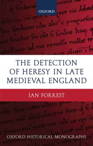 The Detection of Heresy in Late Medieval England