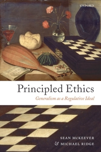 Principled Ethics: Generalism As a Regulative Ideal