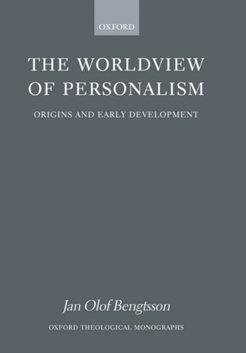 The Worldview of Personalism: Origins and Early Development