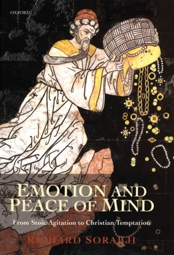 Emotion and Peace of Mind: From Stoic Agitation to Christian Temptation
