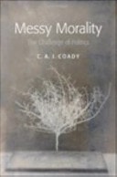 Messy Morality: The Challenge of Politics