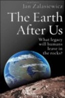 The Earth After Us: What Legacy Will Humans Leave In The Rocks?