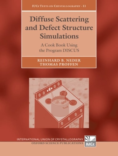Diffuse Scattering and Defect Structure Simulations: A Cook Book Using the Program DISCUS