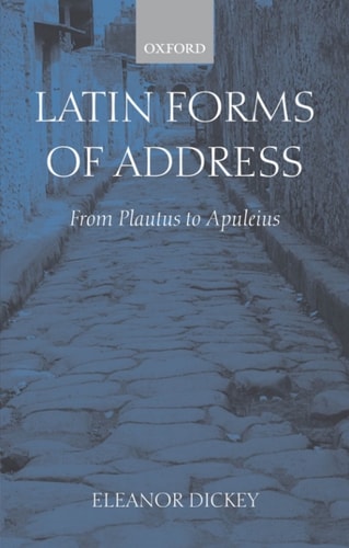 Latin Forms of Address: From Plautus to Apuleius