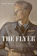 The Flyer: British Culture and the Royal Air Force 1939-1945