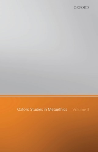 Oxford Studies in Metaethics: Volume 3
