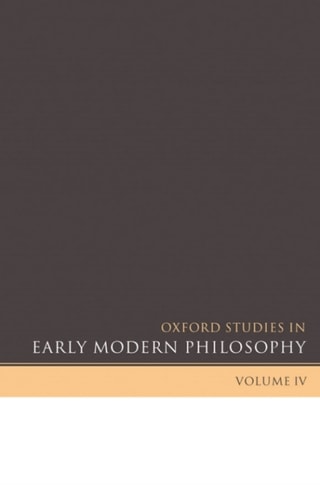 Oxford Studies in Early Modern Philosophy: Volume IV