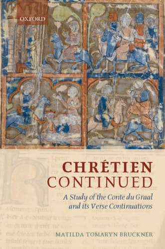 Chrétien Continued: A Study of the Conte du Graal and its Verse Continuations
