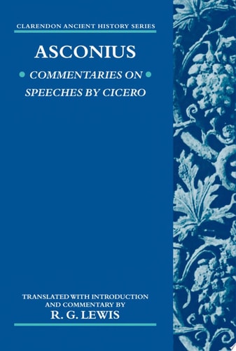 Asconius: Commentaries on Speeches of Cicero