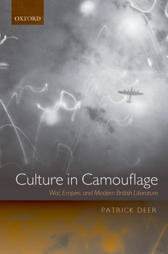 Culture in Camouflage: War, Empire, and Modern British Literature
