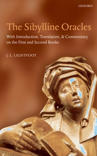 The Sibylline Oracles: With Introduction, Translation, and Commentary on the First and Second Books