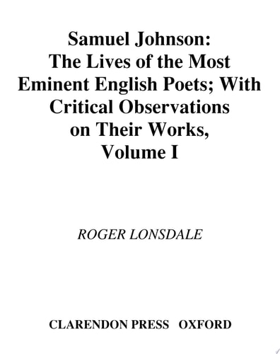 Samuel Johnson's Lives of the Poets: Volume I