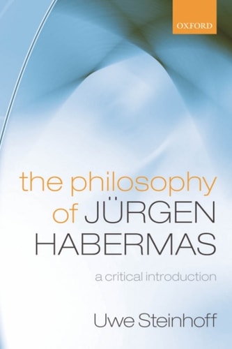 The Philosophy of Jürgen Habermas: A Critical Introduction