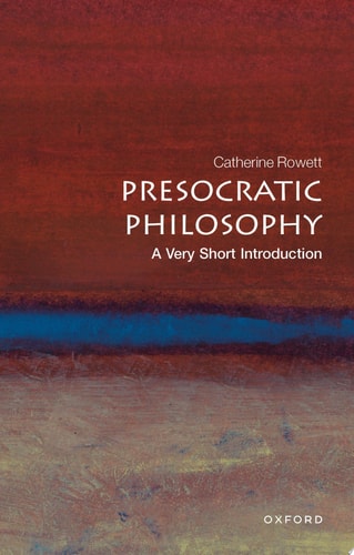 Presocratic Philosophy: A Very Short Introduction