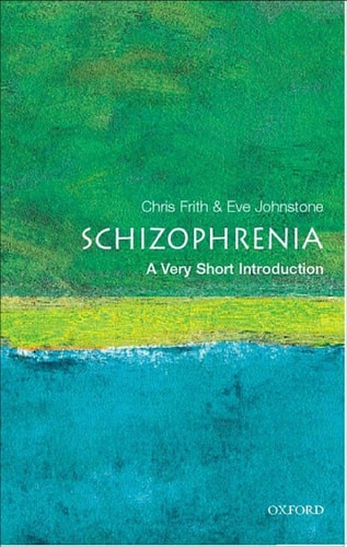 Schizophrenia: A Very Short Introduction