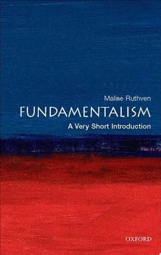 Fundamentalism: A Very Short Introduction