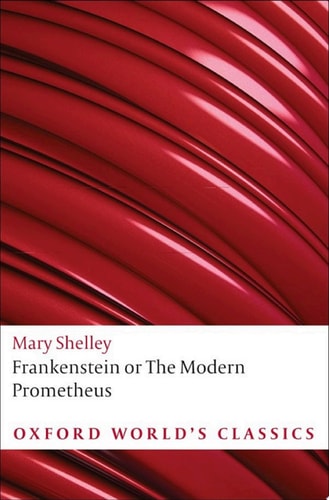 Frankenstein: Or The Modern Prometheus
