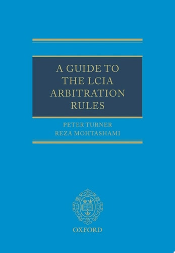 A Guide to the LCIA Arbitration Rules