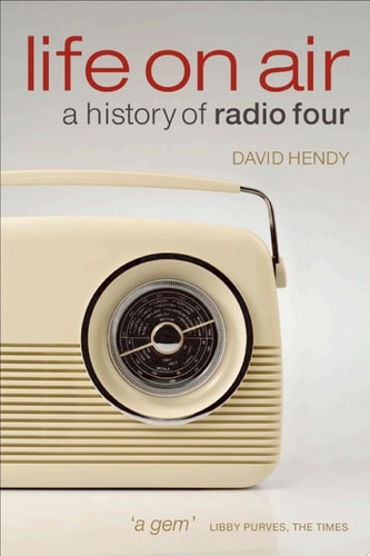 Life on Air: A History of Radio Four