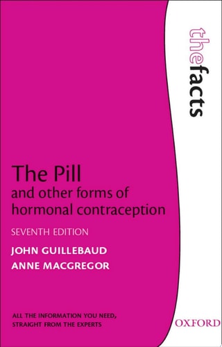 The Pill and Other Forms of Hormonal Contraception: The Facts