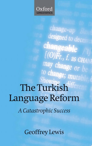 The Turkish Language Reform: A Catastrophic Success
